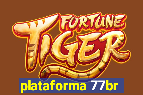 plataforma 77br